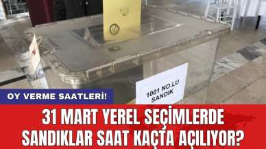 31 Mart Yerel Seçimlerde sandıklar saat kaçta açılıyor? Oy verme saatleri!