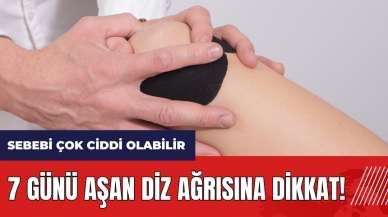 7 günü aşan diz ağrısına dikkat! Sebebi çok ciddi olabilir