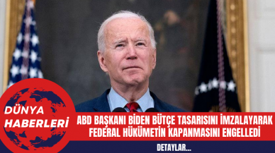 ABD Başkanı Biden Bütçe Tasarısını İmzalayarak Federal Hükümetin Kapanmasını Engelledi