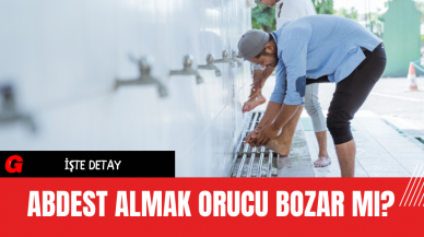 Abdest Almak Orucu Bozar Mı?