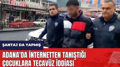 Adana'da internetten tanıştığı çocuklara tecav*z iddiası