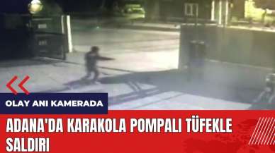 Adana'da karakola pompalı tüfekle saldırı