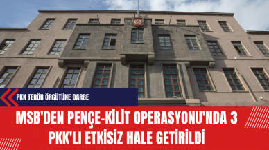 MSB'den Pençe-Kilit Operasyonu'nda 3 P*K'lı Etkisiz Hale Getirildi