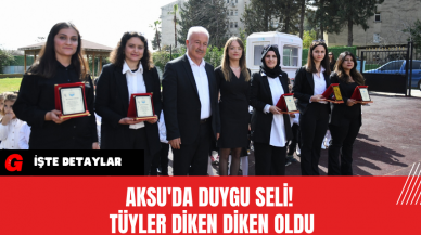 Aksu'da Duygu Seli! Tüyler Diken Diken Oldu