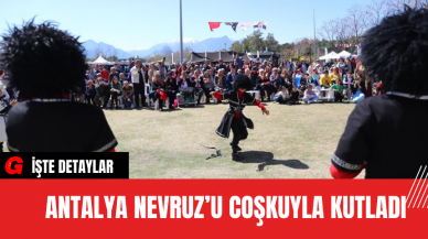 Antalya Nevruz’u Coşkuyla Kutladı