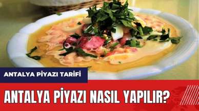 Antalya piyazı nasıl yapılır? Antalya piyazı tarifi