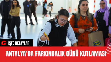 Antalya’da Farkındalık Günü Kutlaması