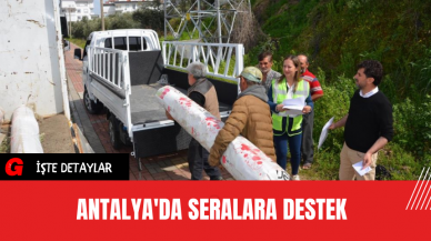 Antalya'da Seralara Destek