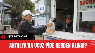 Antalya'da Ucuz Pide Nerden Alınır?