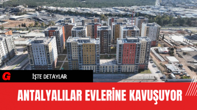 Antalyalılar Evlerine Kavuşuyor