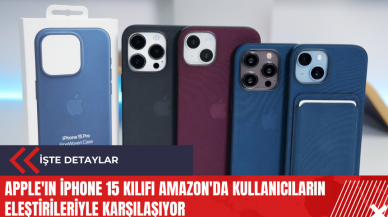 Apple'ın iPhone 15 kılıfı Amazon'da kullanıcıların eleştirileriyle karşılaşıyor