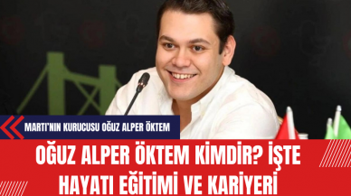 Oğuz Alper Öktem Kimdir? Kaç Yaşında? Nereli? Oğuz Alper Öktem'in Eğitim ve Kariyeri