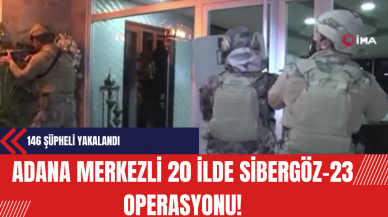 Adana Merkezli 20 İlde Sibergöz-23 Operasyonunda 146 Şüpheli Yakalandı