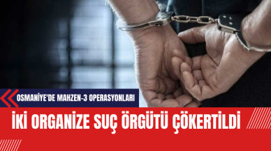 Osmaniye'de Mahzen-3 Operasyonları: İki Organize Suç Örgütü Çökertildi