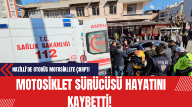 Nazilli'de Otobüs Motosiklete Çarptı: Motosiklet Sürücüsü Hayatını Kaybetti