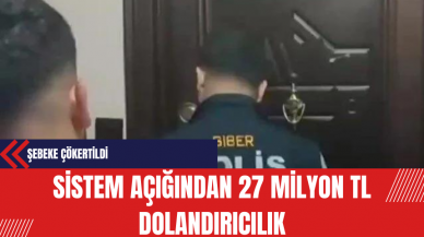 Sistem Açığından 27 Milyon TL Dolandırıcılık Yapan Şebeke Çökertildi