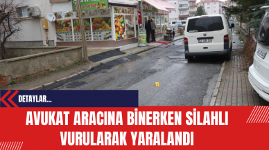 Avukat Aracına Binerken Silahlı Vurularak Yaralandı