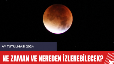 Ay Tutulması 2024: Ne zaman ve nereden izlenebilecek?