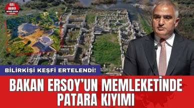 Bakan Ersoy’un memleketinde Patara kıyımı! Bilirkişi keşfi ertelendi