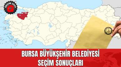 Bursa Büyükşehir Belediyesi Seçim Sonuçları 2024