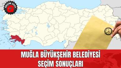 Muğla Büyükşehir Belediyesi Seçim Sonuçları 2024