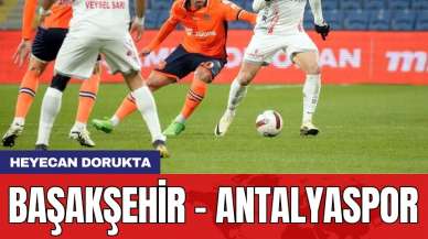 Başakşehir: 1 - Antalyaspor: 0 Maç sonucu