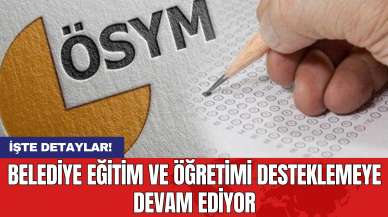 Belediye Eğitim ve Öğretimi Desteklemeye Devam Ediyor