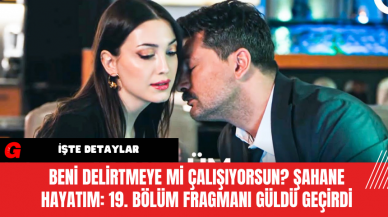 Beni Delirtmeye Mi Çalışıyorsun? Şahane Hayatım: 19. Bölüm Fragmanı Güldü Geçirdi