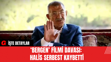 ‘Bergen’ Filmi Davası: Halis Serbest Kaybetti