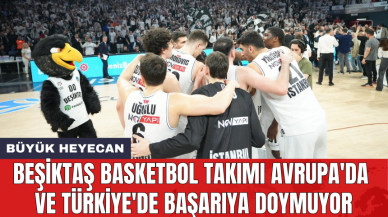 Beşiktaş Basketbol Takımı Avrupa'da ve Türkiye'de başarıya doymuyor