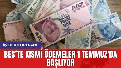 BES’te kısmi ödemeler 1 Temmuz'da başlıyor