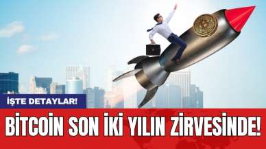 Bitcoin son iki yılın zirvesinde!