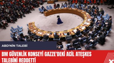 BM Güvenlik Konseyi Gazze'deki acil ateşkes talebini reddetti