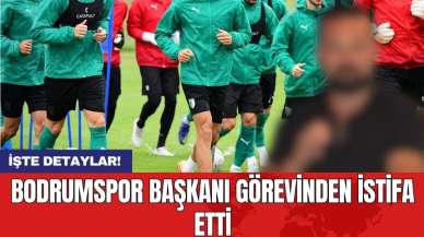 Bodrumspor Başkanı görevinden istifa etti