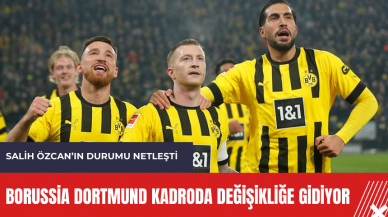 Borussia Dortmund kadroda değişikliğe gidiyor