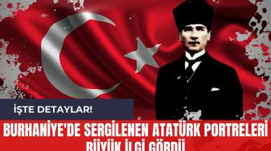 Burhaniye'de Sergilenen Atatürk Portreleri Büyük İlgi Gördü