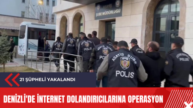 Denizli'de internet dolandırıcılarına operasyon: 21 şüpheli yakalandı