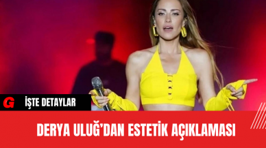 Derya Uluğ’dan Estetik Açıklaması