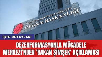 Dezenformasyonla Mücadele Merkezi’nden 'Bakan Şimşek' açıklaması