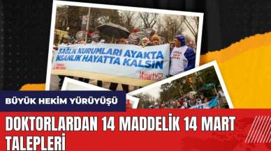 Doktorlardan 14 maddelik 14 Mart talepleri