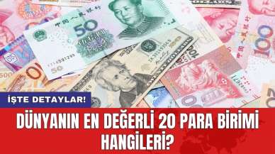 Dünyanın En Değerli 20 Para Birimi Hangileri?