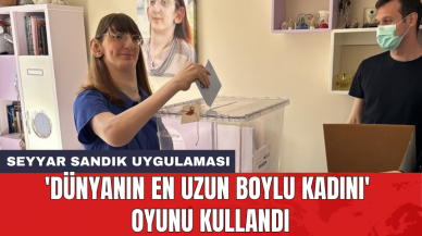 'Dünyanın en uzun boylu kadını' oyununu kullandı