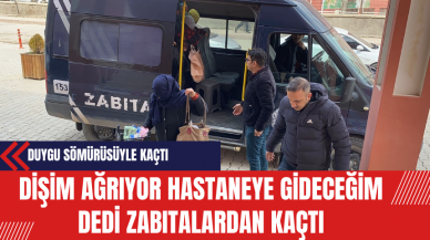 'Dişim Ağrıyor Hastaneye Gideceğim' Dedi Zabıtalardan Kaçtı