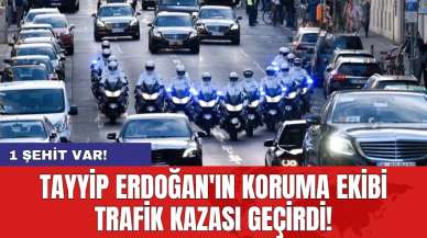 Tayyip Erdoğan'ın Koruma Ekibi Trafik Kazası Geçirdi! 1 Şehit Var!