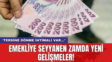 Emekliye seyyanen zamda yeni gelişmeler!