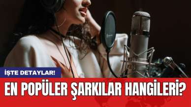 En popüler şarkılar hangileri?