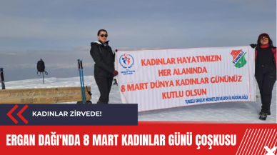 Ergan Dağı'nda 8 Mart Kadınlar Günü çoşkusu: Kadınlar zirvede!