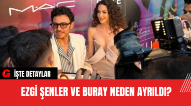 Ezgi Şenler ve Buray Neden Ayrıldı?