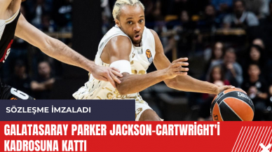 Galatasaray Parker Jackson-Cartwright'i kadrosuna kattı