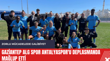 Gaziantep ALG Spor Antalyaspor'u deplasmanda mağlup etti